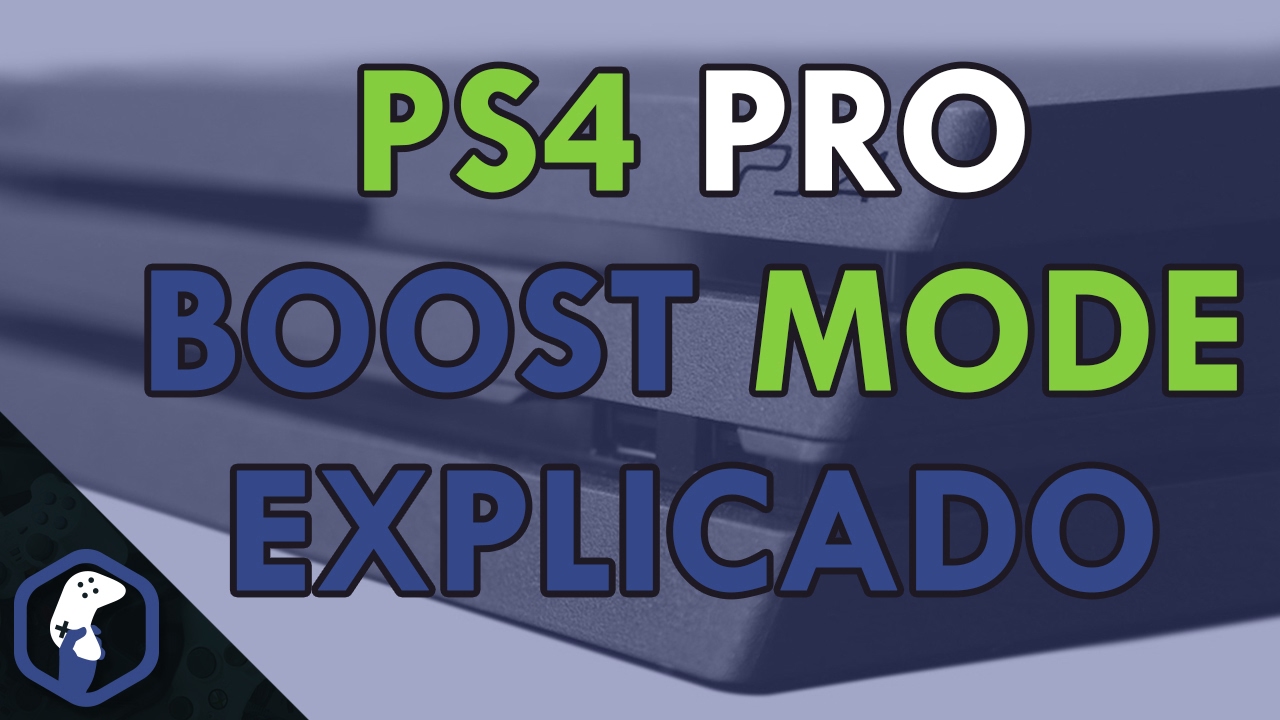 PS4 Pro Boost Mode Explicado - YouTube