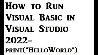 How to run visual basic in visual studio 2022