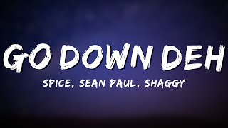Go Down Deh - Spice, Sean Paul, Shaggy (Lyrics)