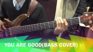 You Are Good (Bass Cover)