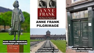 Anne Frank Auschwitz and Amsterdam Sites