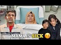 Mama is Sick 🤒 | Take care of your Mommy | Sehrish & Luqman Family!