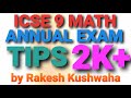 ICSE 9 MATH ANNUAL EXAM TIPS By Rakesh Kushwaha