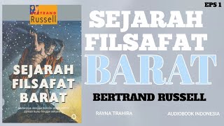 🔴FULL - EPS 1  SEJARAH FILSAFAT BARAT - Bertrand Russell | Audiobook Indonesia