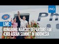 LIVE: Bongbong Marcos' departure for 43rd Asean Summit in Indonesia