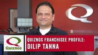 Quiznos Franchisee Profile: Dilip Tanna