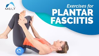 Exercises to Do If You Have Plantar Fasciitis | MELT Method