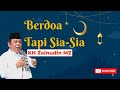 KH Zainudin MZ -  Berdoa Tapi Sia-Sia