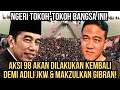 NGERI TOKOH-TOKOH BANGSA INI! AKSI 98 AKAN DILAKUKAN KEMBALI DEMI ADILI JKW & MAKZULKAN GIBRAN!