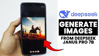 (FREE) Generate Images from Deepseek Janus Pro 7B on Android 🤯