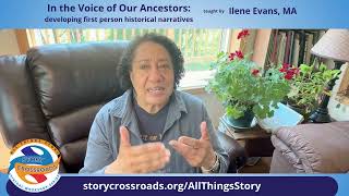 In the Voice of Our Ancestors: developing first person historical narratives - taught by Ilene Evans