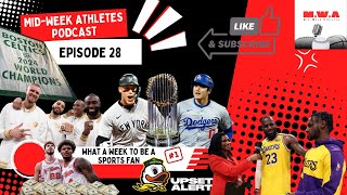 What A Week To Be Sports Fan | Mid-Week Athletes Pod | Ep. 28