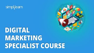 🔥 Digital Marketing Specialist Course | Digital Marketing Tutorial for Beginners | Simplilearn