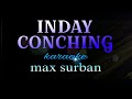 INDAY CONCHING max surban karaoke