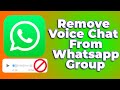 How to Remove Voice Chat From Whatsapp Group in English❗(2024) (Tutorial)✅