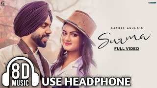 Surma - Satbir Aujla [ 8D Audio ] Rajan | Jazz Dee | Letest Punjabi Song | ASAL MUSIC