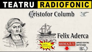 Felix Aderca - Cristofor Columb | Teatru radiofonic