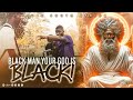 IUIC | Black Man Your God is Black!