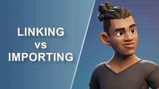 Difference between linking a 3d character and importing a 3d character in Blender | Blender 4.3 TUT