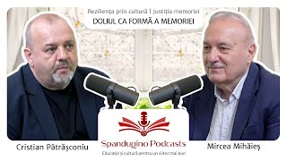 Reziliență prin cultură. Justiția Memoriei | Mircea Mihăieș - Doliul ca formă a memoriei