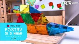 MAGNA -TILES/POSTAV SI S NÁMI - LOĎ