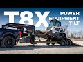 T8X - 16K Power Equipment Tilt | 2023