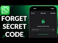 How To Forget Locked Chats Secret Code On WhatsApp