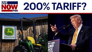 Trump threatens John Deere with 200% tariff | LiveNOW from FOX