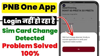 Sim Card Change Detected. Kindly Reactivate Application To Verify Your Registered Mobile Number