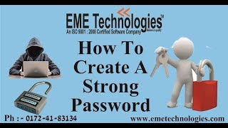 How To Choose Password ? - Create A Strong Password | EME Technologies