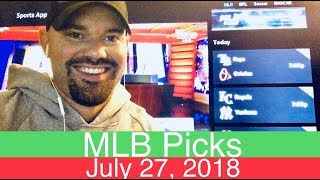 MLB Picks | July 27, 2018 (Fri.) | Baseball Sports Betting Predictions | Daily Lines & Vegas Odds
