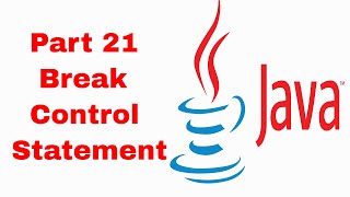 Break - Control Statement | Learn Java in Tamil | Java Tamil Vathiyar | Part 21