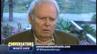 CONVERSATIONS THE WORLD OVER WITH RAYMOND ARROYO- CARROLL O'CONNOR