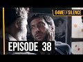 Game Of Silence | Episode 38 (English Subtitle)
