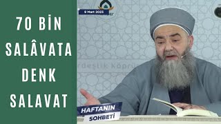 Cübbeli Ahmet Hoca Yetmiş Bin Salâvata Denk Bir Salavat