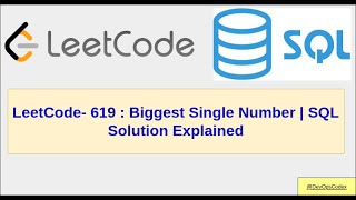Leetcode 619. Biggest Single Number | SQL Solution Explained