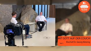 Bischof Dr. Georg Bätzing | Teil 1 | MIT GOTT AUF DER COUCH! |  St. Peter und Paul Rheingau