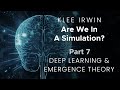 Klee Irwin - Are We in a Simulation? - Part 7 - Deep Learning & Emergence Theory