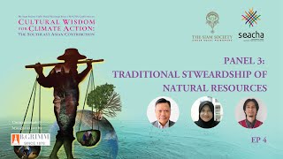 "Cultural Wisdom for Climate Action: The Southeast Asian Contribution": Panel 3