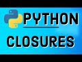 Python Closures | Understanding Python Closures |  Why They Are Useful