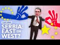 Why Serbia Cannot Decide Between East and West