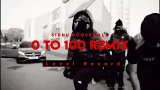 0 To 100 [Remix] : Sidhu Moosewala | Prod. By Level Record