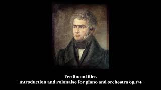 Ferdinand Ries - Introduction and Polonaise for piano and orchestra op.174