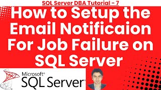 How to Setup the Email Notificaion For Job Failure on SQL Server #sqlserver #sqldba #sqlserverdba