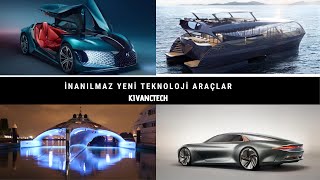 İNANILMAZ YENİ TEKNOLOJİ ARAÇLAR!!!