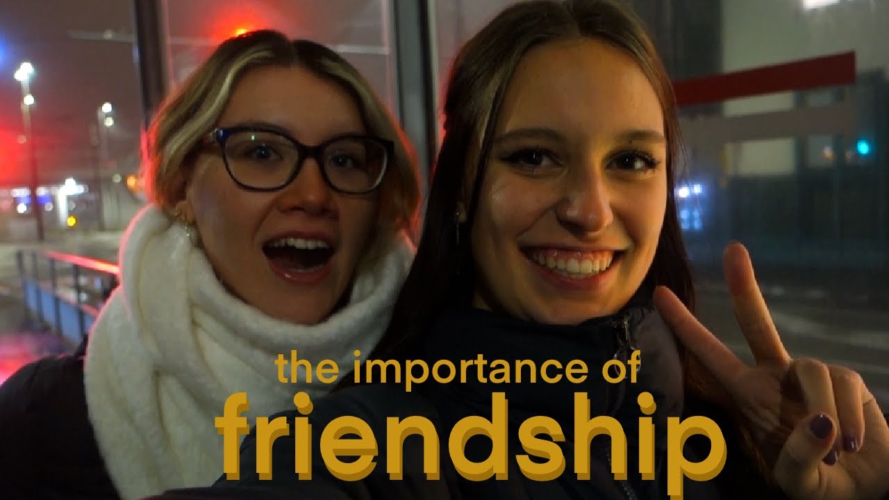 The Importance Of Friendship Youtube