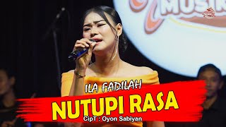 NUTUPI RASA - ILA FADILAH