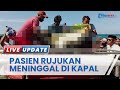 Pasien dari Pulau Sapuka Pangkep Tak Tertolong saat Dirujuk, Meninggal di Kapal akibat Sesak Napas