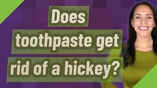 Does toothpaste get rid of a hickey?