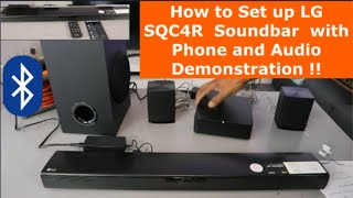 How to Set up LG SQC4R  Soundbar  with Phone and Audio Demonstration !!
